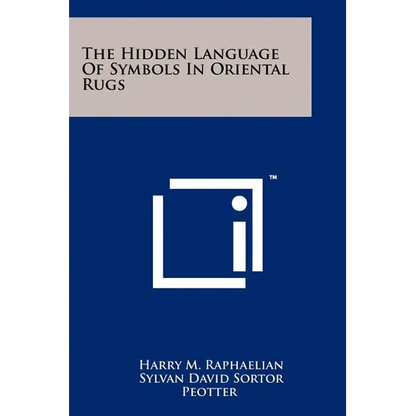The Hidden Language Of Symbols In Oriental Rugs - Paperback