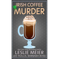 Irish Coffee Murder - Library Binding