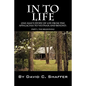 In to Life: One Man's Story of Life from the Appalachia to Viet Nam and Beyond. Part 1, the Beginning - Paperback