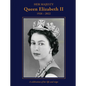 Her Majesty Queen Elizabeth II: 1926-2022: A Celebration of Her Life and Reign - Hardcover