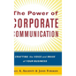 The Power of Corporate Communication: Crafting the Voice and Image of Your Business - Hardcover