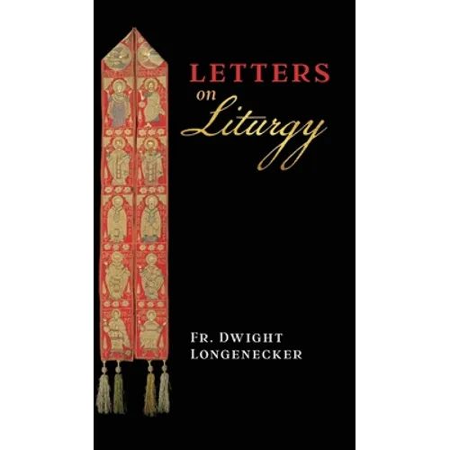 Letters on Liturgy - Hardcover