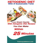 Ketogenic Diet: With A Sustainable Twist Lose Weight Rapidly With Ketogenic Diet Recipes You Can Make Within 25 Minutes - Paperback
