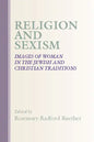 Religion and Sexism: Images of Women in the Jewish and Christian Traditions - Paperback