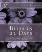 Bliss in 22 Days: A Workbook to find your Happiness - Paperback