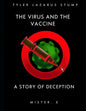 The virus and the vaccine: a story of deception - Paperback