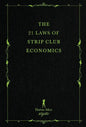 The 21 Laws of Strip Club Economics - Hardcover