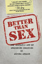 Better than Sex: The Ecstatic Art of Awakening Coaching - Paperback
