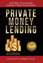 Private Money Lending: Learn How To Consistently Generate A Passive Income Stream - Hardcover