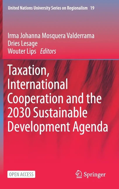Taxation, International Cooperation and the 2030 Sustainable Development Agenda - Hardcover