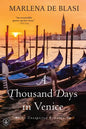 A Thousand Days in Venice: An Unexpected Romance - Paperback