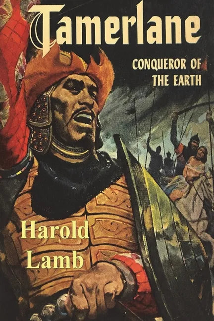 Tamerlane: Conqueror of the Earth - Paperback