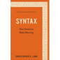 Syntax: How Sentences Make Meaning - Hardcover