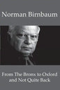 From the Bronx to Oxford and Not Quite Back - Paperback