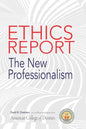 The American College of Dentists Ethics Report: The New Professionalism - Paperback