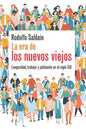 La era de los nuevos viejos: Longevidad, trabajo y jubilación en el siglo XXI - Paperback
