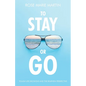 To Stay or Go: Tough Life Decisions and the Rearview Perspective - Paperback
