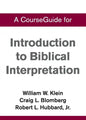 CourseGuide for Introduction to Biblical Interpretation - Paperback