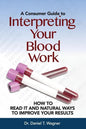 Interpreting Your Blood Work: How to Read It and Natural Ways to Improve Your Results - Paperback