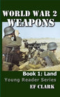 World War 2 Weapons Book 1: Land - Paperback