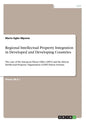 Regional Intellectual Property Integration in Developed and Developing Countries: The case of the European Patent Office (EPO) and the African Intelle - Paperback