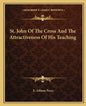 St. John of the Cross and the Attractiveness of His Teaching - Paperback