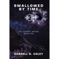 Swallowed by Time: The Journey Begins: Book One - Hardcover