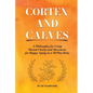 Cortex and Calves - A Philosophy for Using Mental Clarity and Movement for Happy Aging in a 5o Plus Body - Paperback