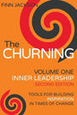 The Churning Volume 1, Inner Leadership, Second Edition: Tools for Building Inspiration in Times of Change - Paperback