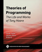 Theories of Programming: The Life and Works of Tony Hoare - Paperback
