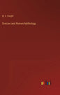 Grecian and Roman Mythology - Hardcover