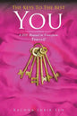 The Keys to the Best You: A DIY Manual to Transform Yourself - Paperback