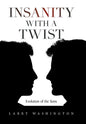 Insanity with a Twist: Evolution of the Sons - Hardcover