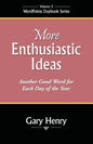 More Enthusiastic Ideas: Another Good Word for Each Day of the Year - Paperback