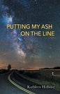 Putting My Ash on the Line - Paperback