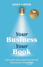 Your Business, Your Book: How to plan, write, and promote the book that puts you in the spotlight - Paperback