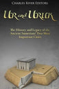 Ur and Uruk: The History and Legacy of the Ancient Sumerians' Two Most Important Cities - Paperback
