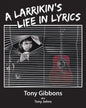 A Larrikin's Life in Lyrics - Paperback