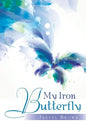 My Iron Butterfly - Paperback