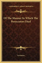Of the Manner in Which the Persecutors Died - Hardcover