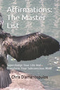 Affirmations: The Master List: Supercharge Your Life And Transform Your Subconscious Mind - Paperback