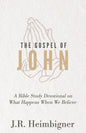 The Gospel of John: What Happens When We Believe? - Paperback
