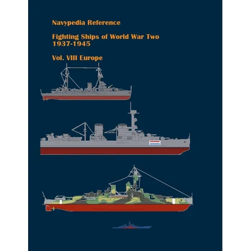 Fighting ships of World War Two 1937 - 1945. Volume VIII. Europe. - Paperback