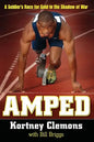 Amped: A Soldier's Race for Gold in the Shadow of War - Hardcover