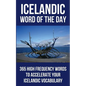 Icelandic Word of the Day: 365 High Frequency Words to Accelerate Your Icelandic Vocabulary - Paperback