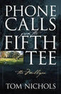 Phone Calls from the Fifth Tee - The Mulligan - Paperback