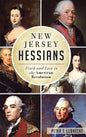 New Jersey Hessians: Truth and Lore in the American Revolution - Hardcover