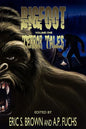 Bigfoot Terror Tales Vol. 1: Scary Stories of Sasquatch Horror - Paperback