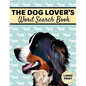 The Dog Lover's Word Search Book: Large Print, Dog Word Search, Dog Word Search Books For Adults - Paperback