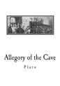 Allegory of the Cave: From The Republic by Plato - Paperback